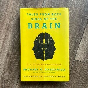 Tales from Both Sides of the Brain: A Life in Neuroscience